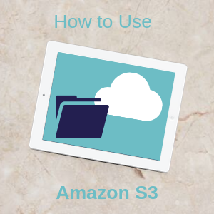 Use Amazon S3